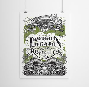 "IMAGINATION IS THE ONLY WEAPON IN THE WAR AGAINST REALITY"  |  CHOICE OF 5 COLOURS